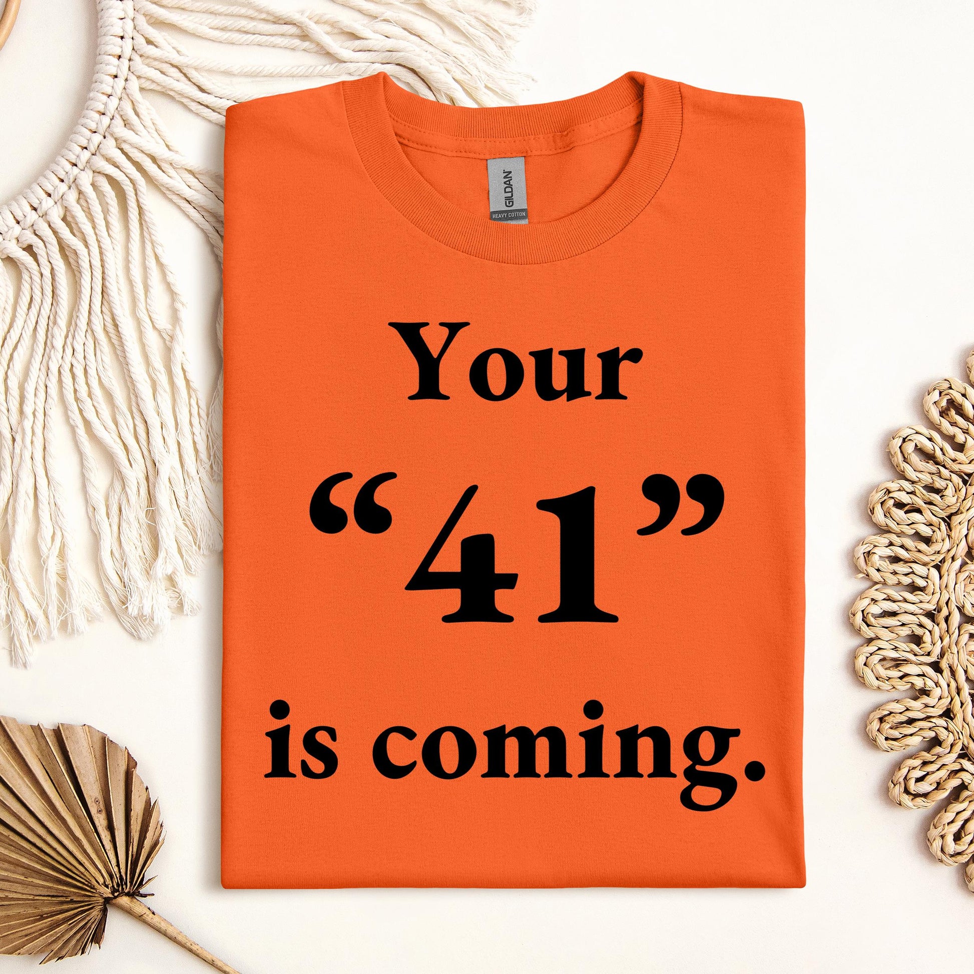 Your 41 Is Coming 26