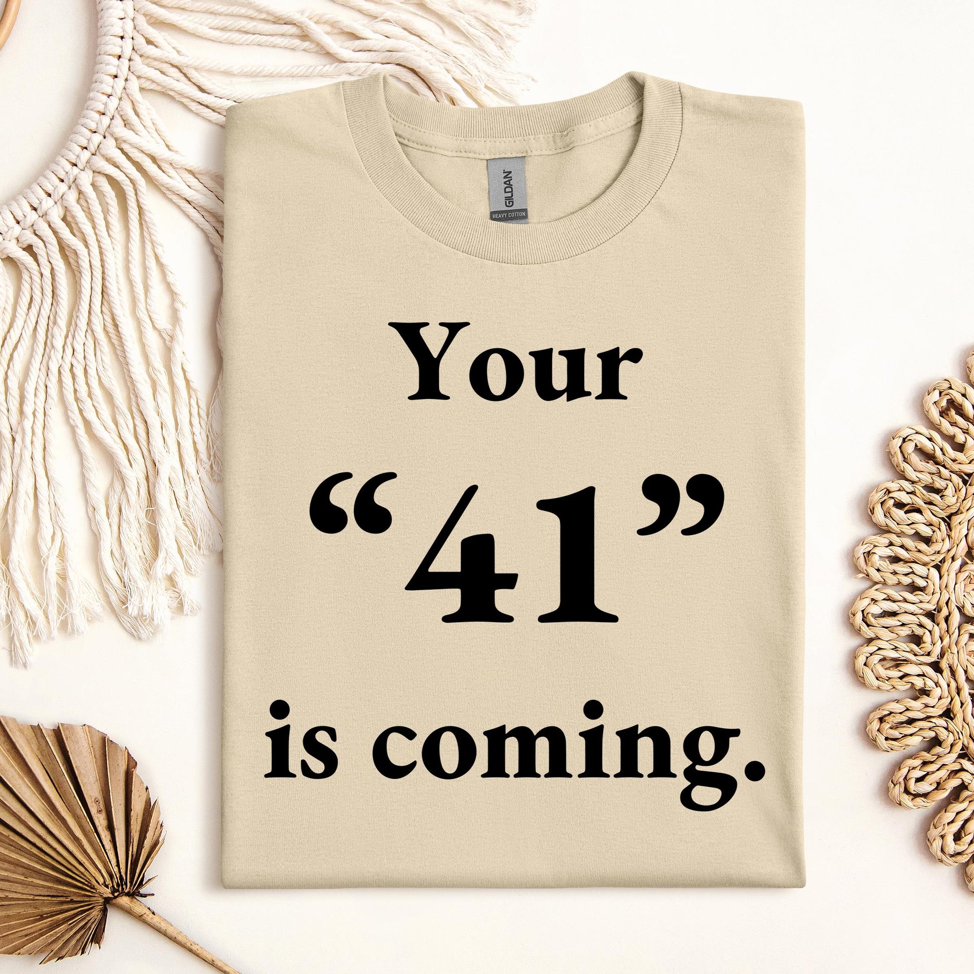 Your 41 Is Coming 26