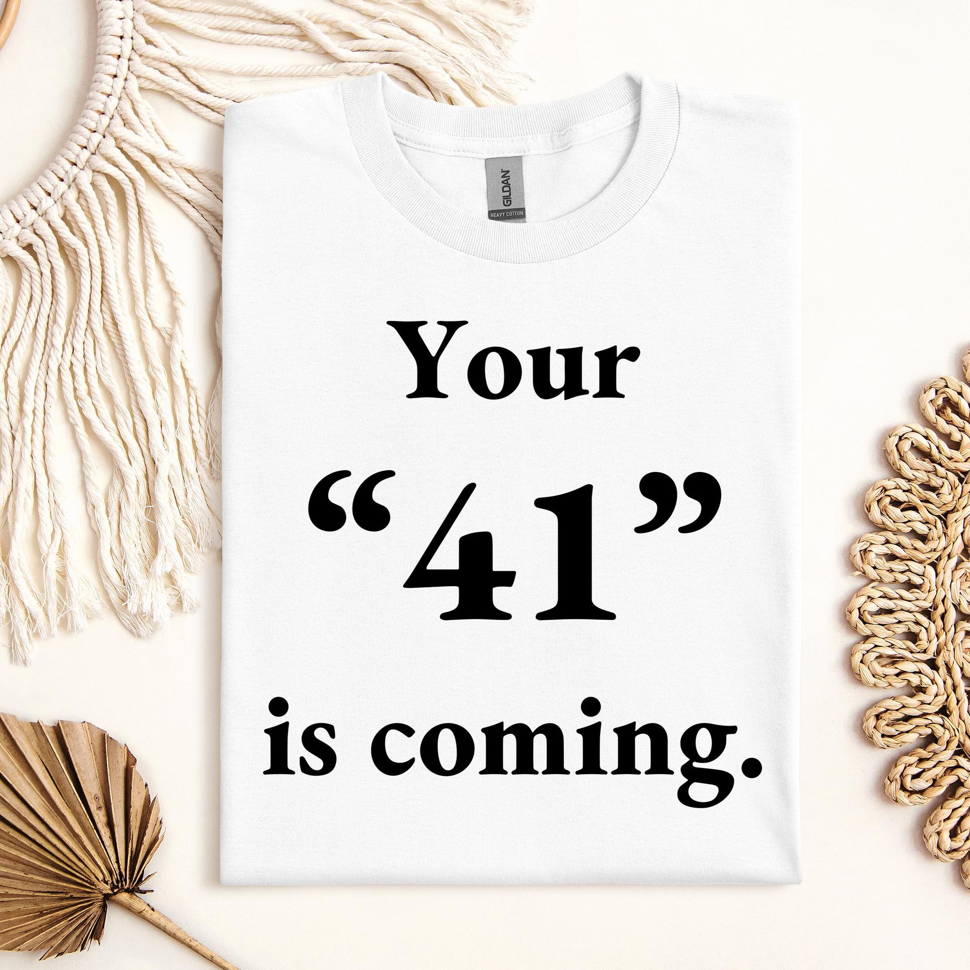 Your 41 Is Coming 26