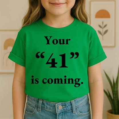 Your 41 Is Coming 26