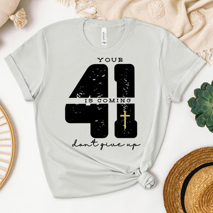 Your 41 Is Coming 27