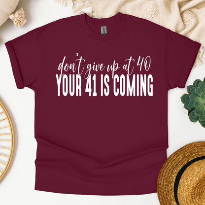 Your 41 Is Coming 28