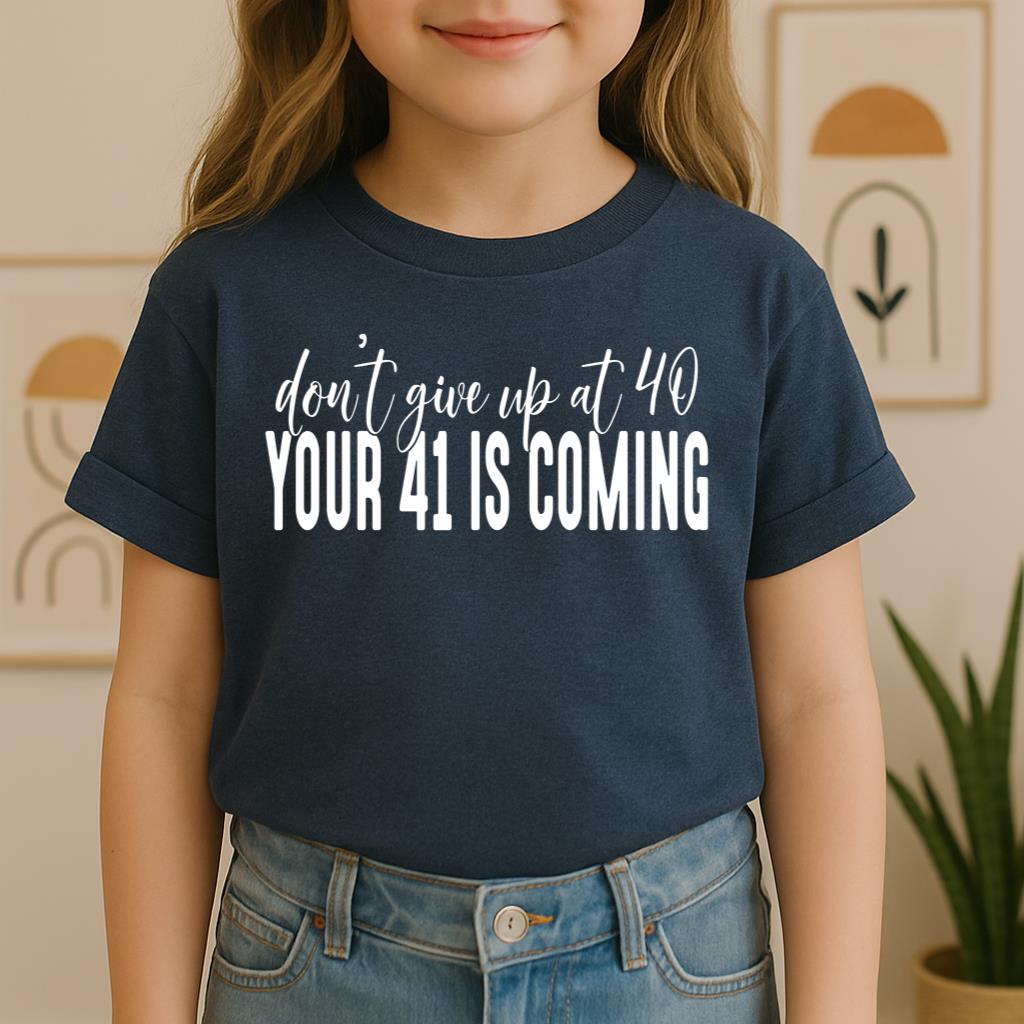 Your 41 Is Coming 28
