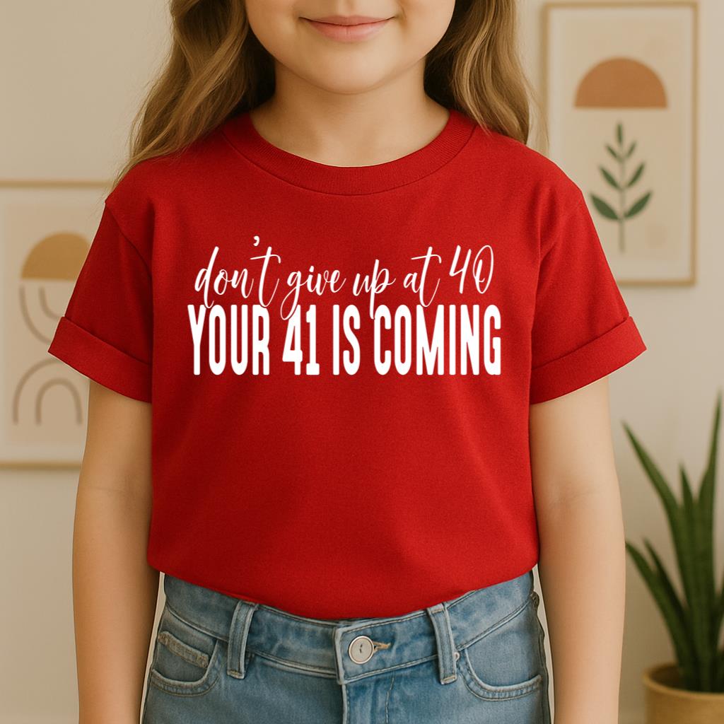 Your 41 Is Coming 28