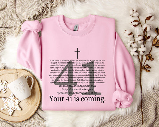 Your 41 Is Coming Cross Sweatshirt