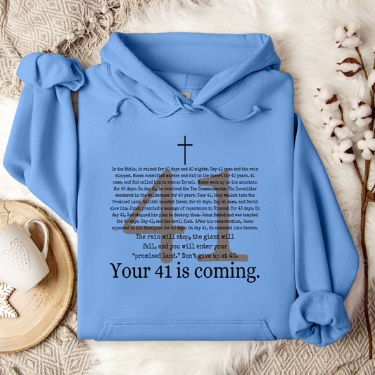 Your 41 Is Coming Hoodie