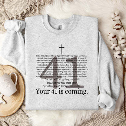 Your 41 Is Coming Sweatshirt