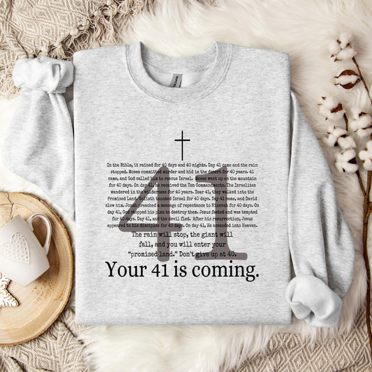 Your 41 Is Coming Sweatshirt