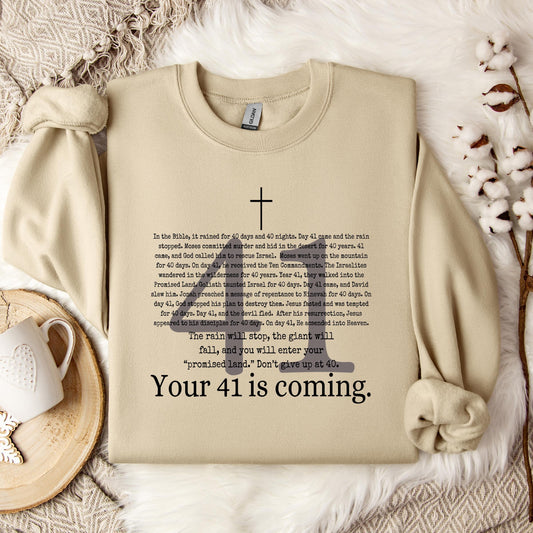 Your 41 Is Coming Sweatshirt