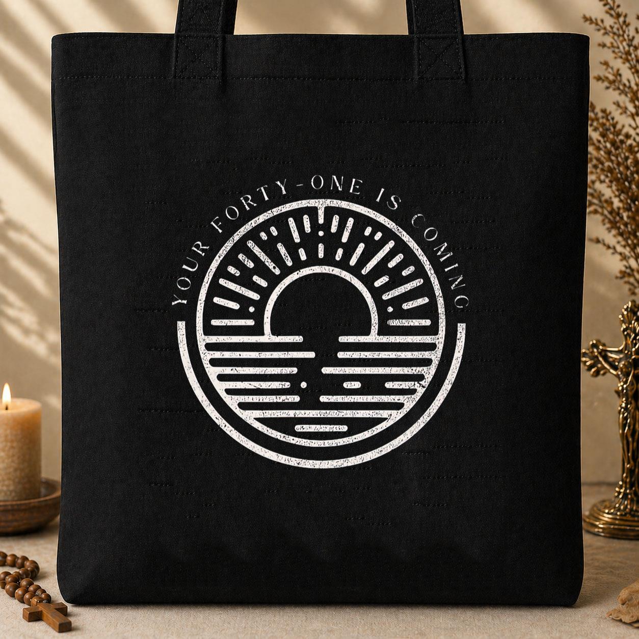 Your Forty One Is Coming 02 Tote Bag