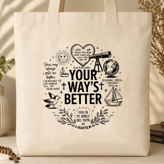 Your Way_s Better 01 Tote Bag