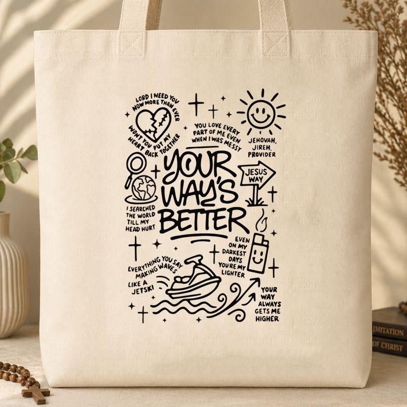 Your Way_s Better Tote Bag