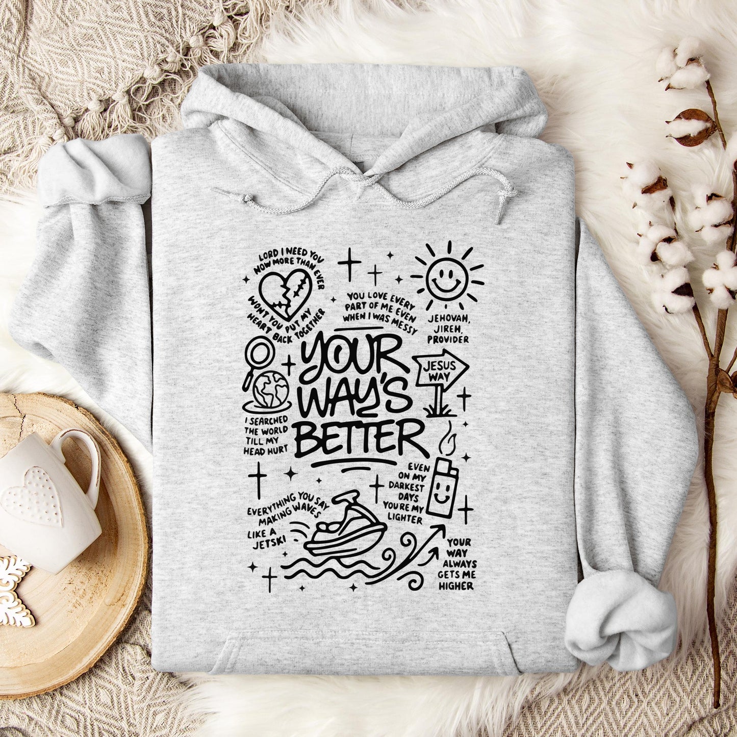 Your Way's Better Hoodie