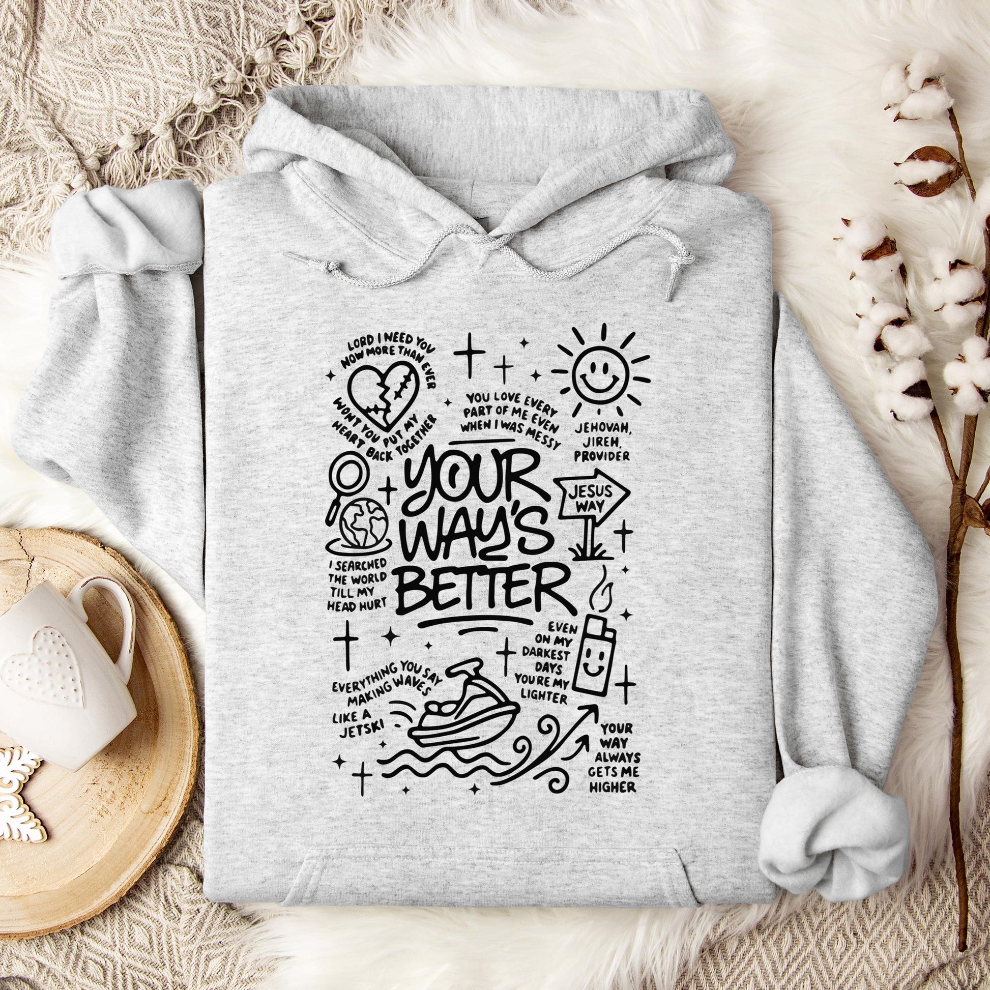 Your Way's Better Hoodie