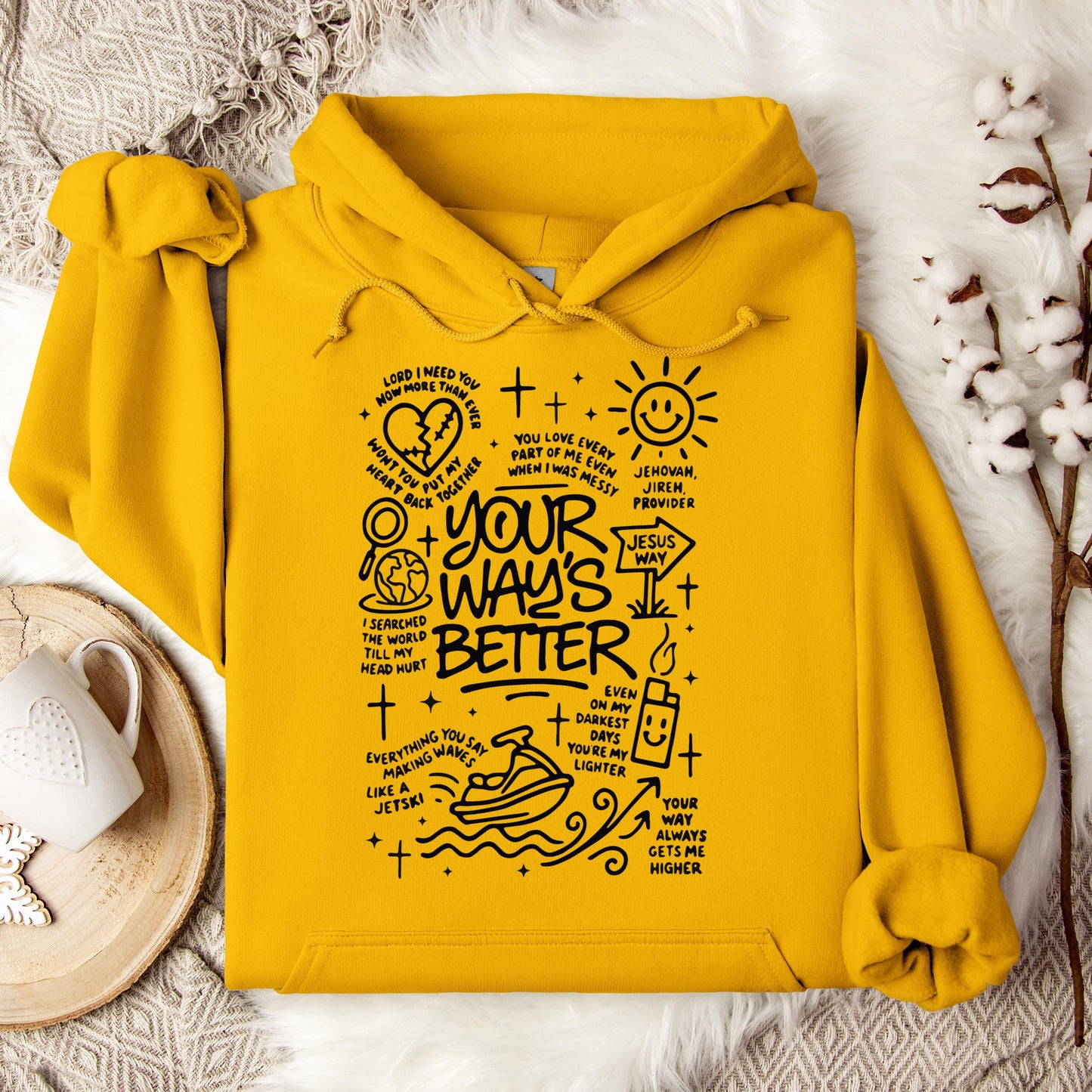 Your Way's Better Hoodie