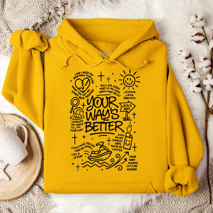 Your Way's Better Hoodie