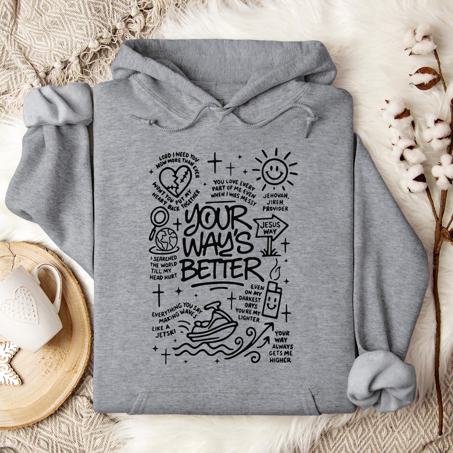 Your Way's Better Hoodie