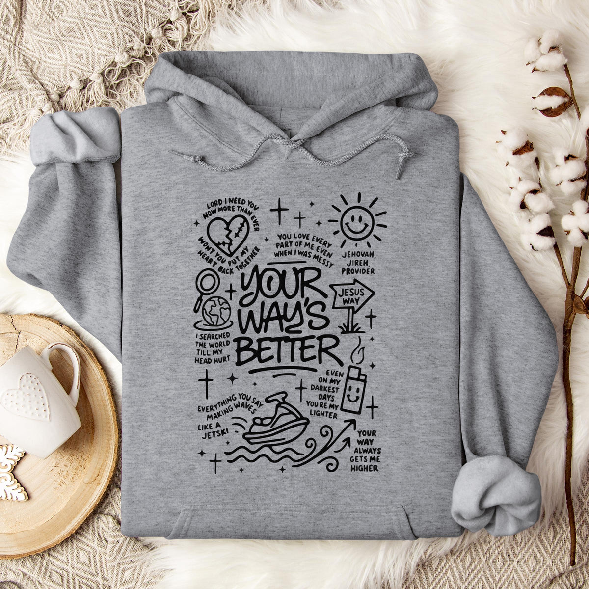 Your Way's Better Hoodie
