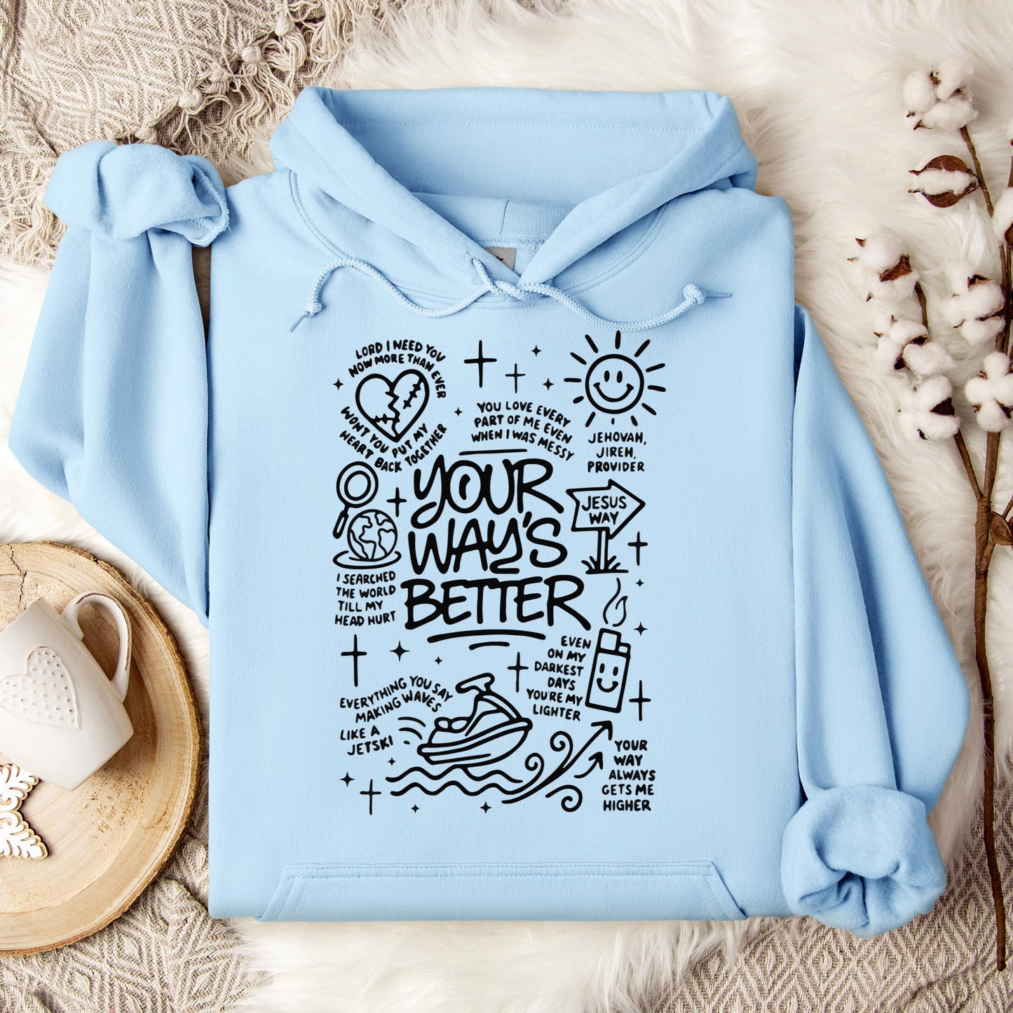 Your Way's Better Hoodie