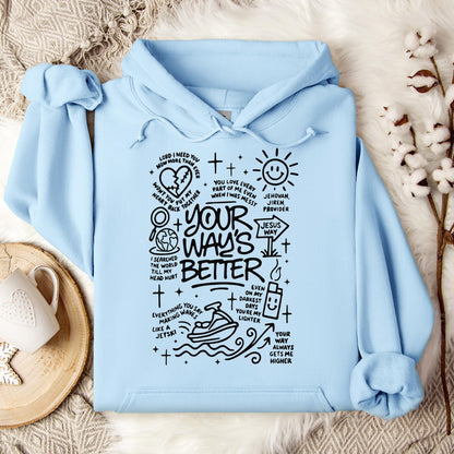 Your Way's Better Hoodie