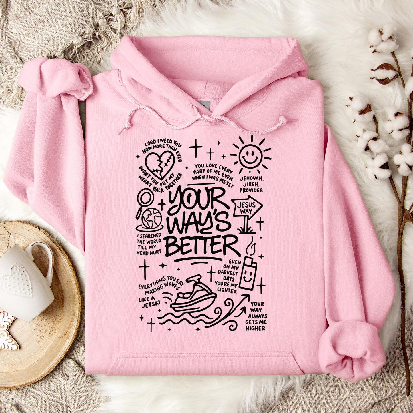 Your Way's Better Hoodie