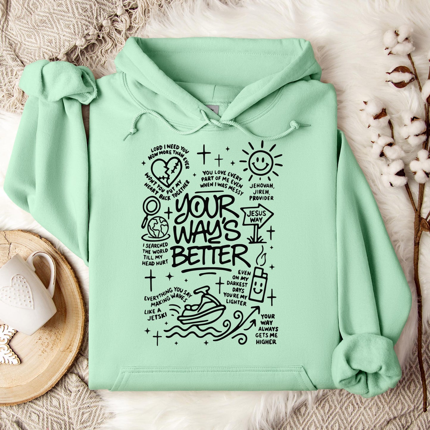 Your Way's Better Hoodie