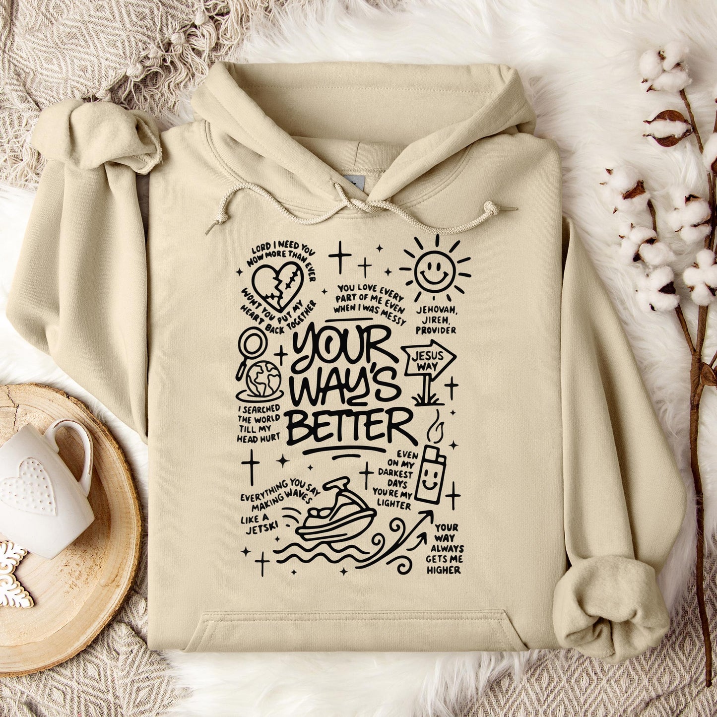Your Way's Better Hoodie