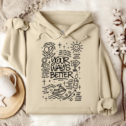Your Way's Better Hoodie