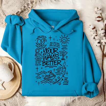 Your Way's Better Hoodie