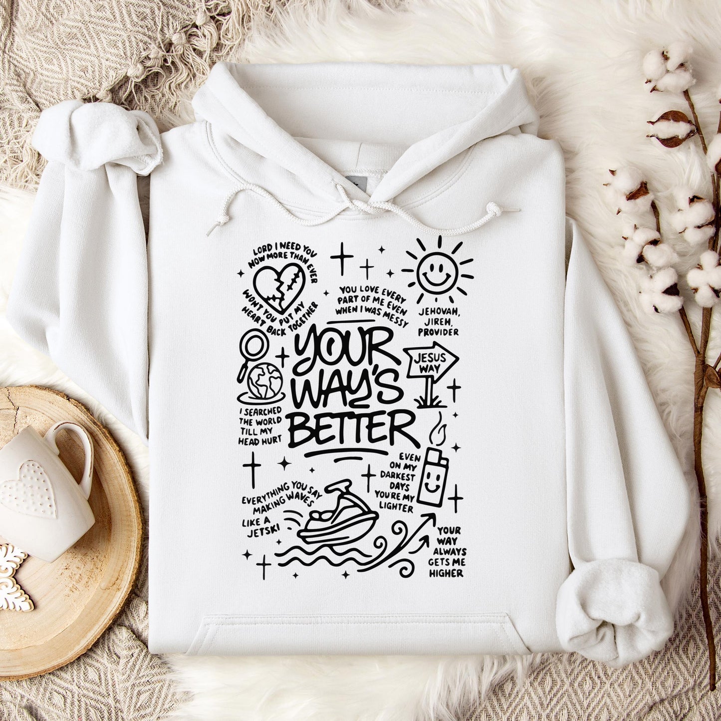Your Way's Better Hoodie