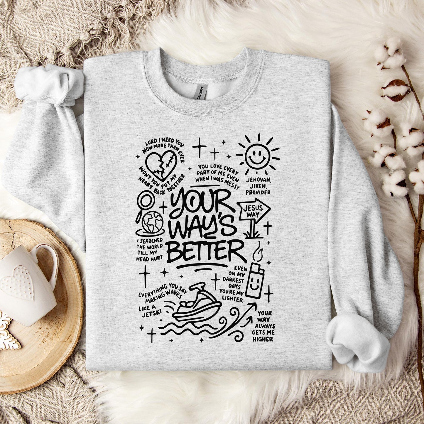 Your Way's Better Sweatshirt