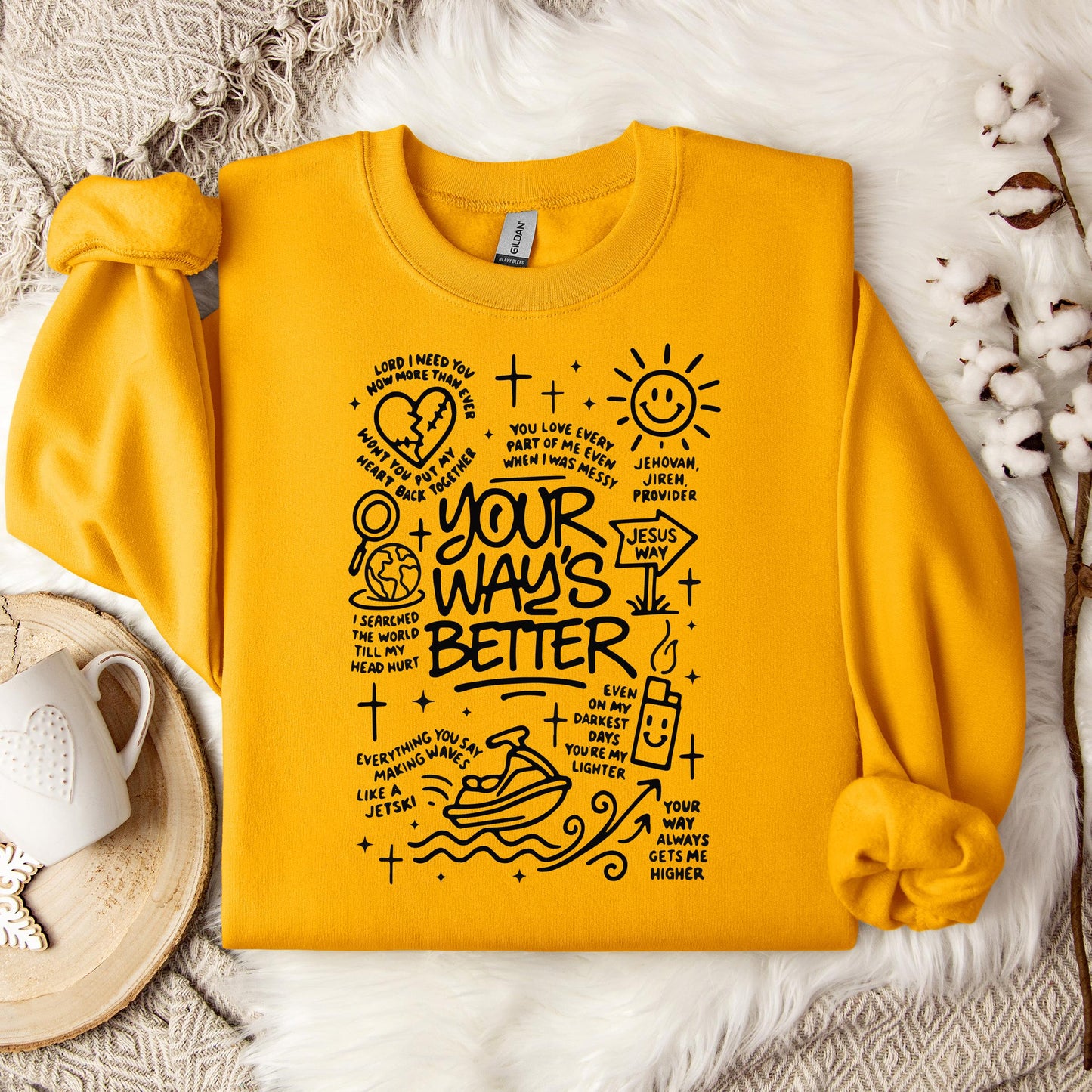 Your Way's Better Sweatshirt