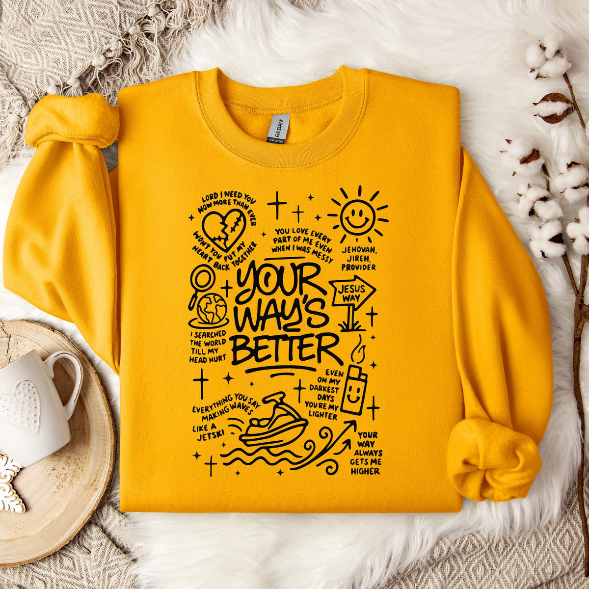Your Way's Better Sweatshirt