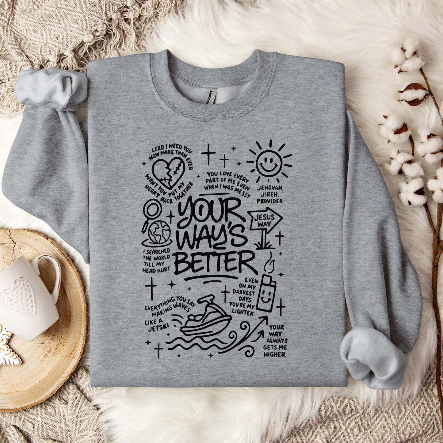 Your Way's Better Sweatshirt