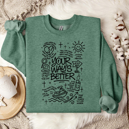 Your Way's Better Sweatshirt