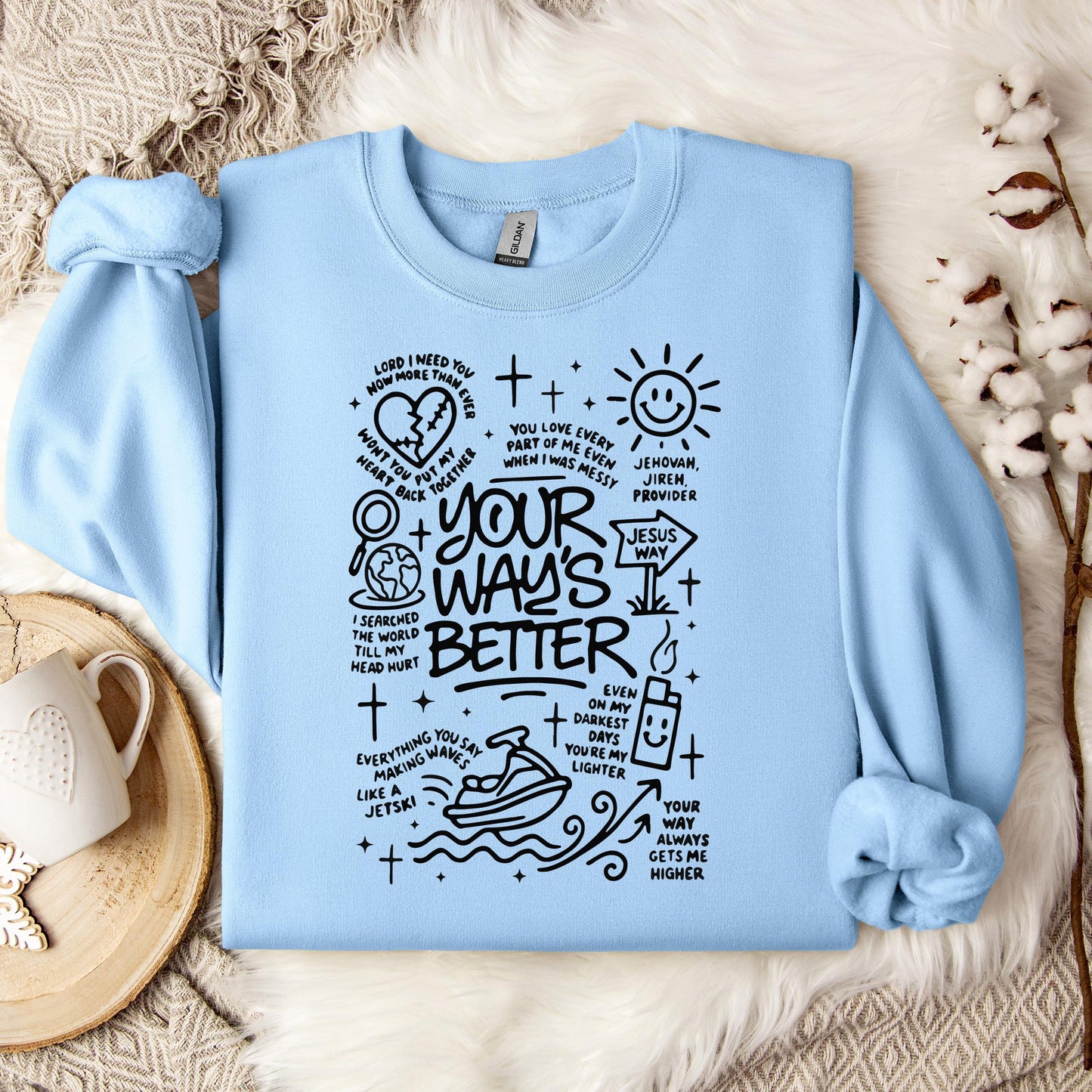 Your Way's Better Sweatshirt