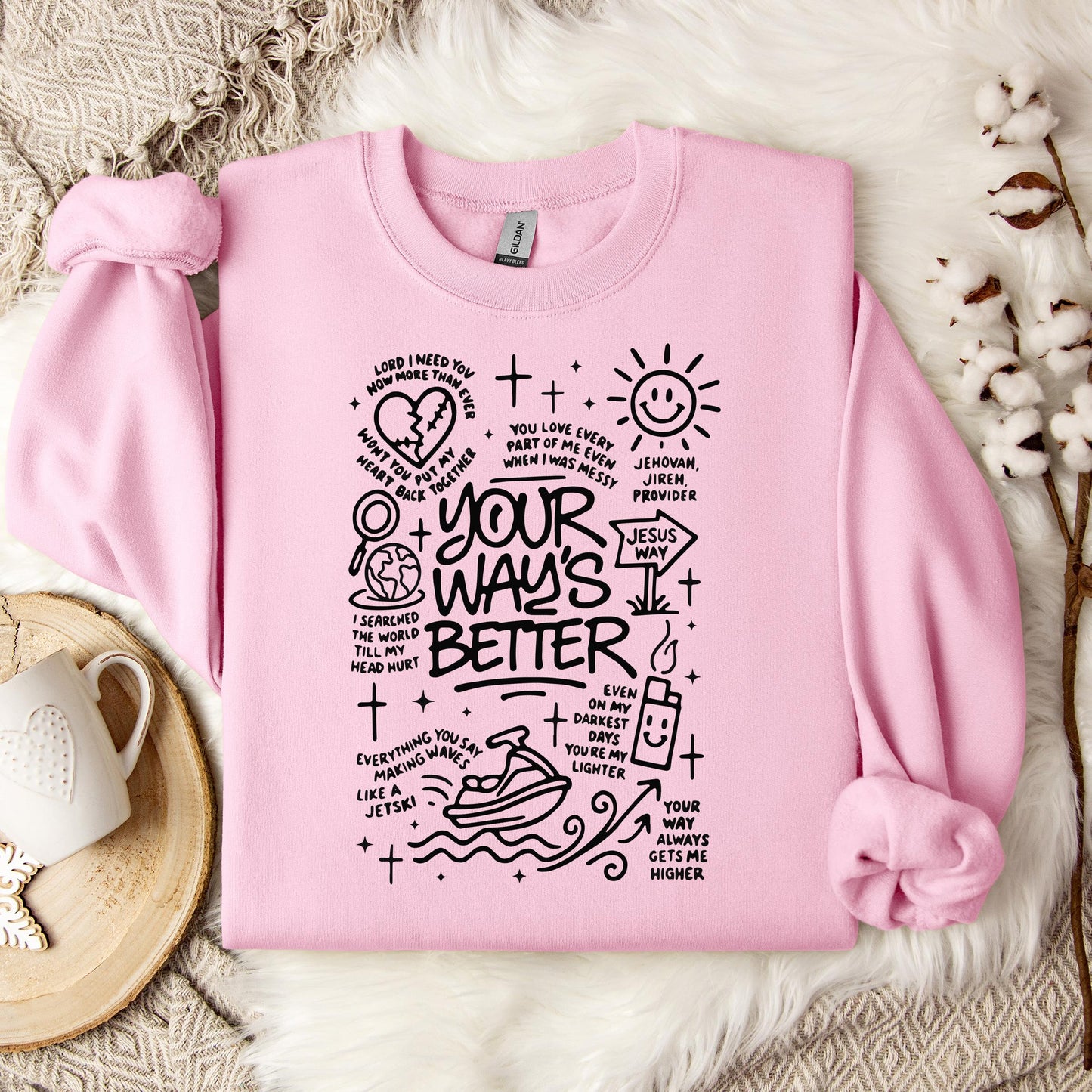 Your Way's Better Sweatshirt