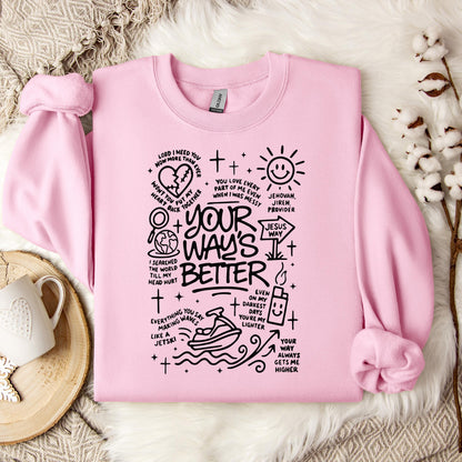 Your Way's Better Sweatshirt