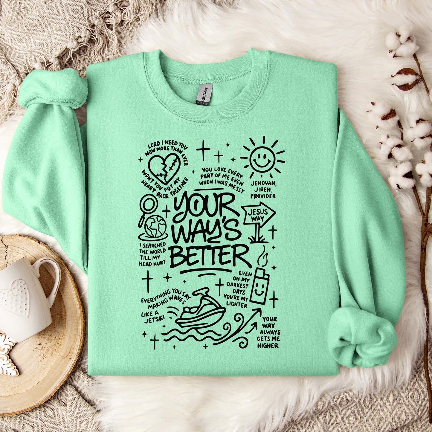 Your Way's Better Sweatshirt