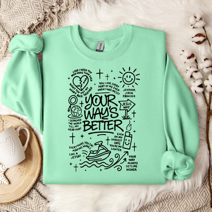 Your Way's Better Sweatshirt