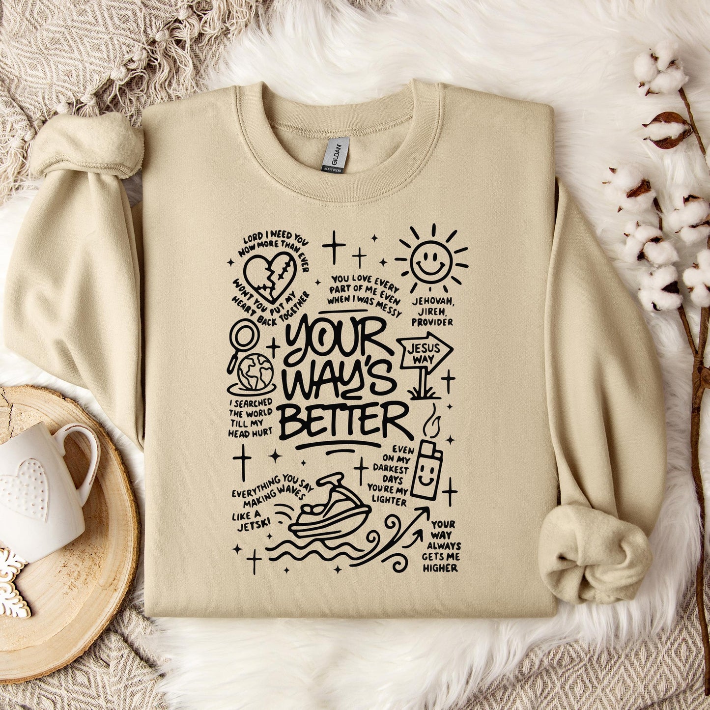 Your Way's Better Sweatshirt