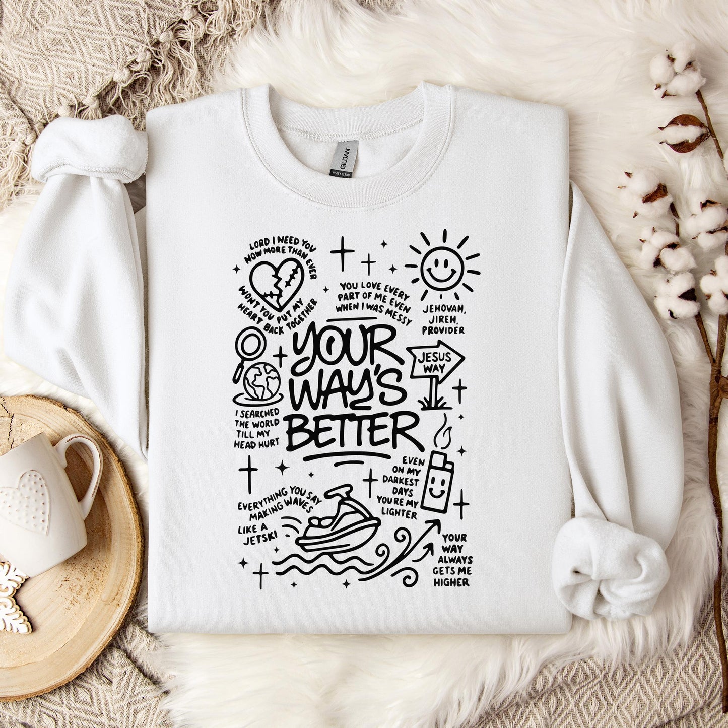 Your Way's Better Sweatshirt