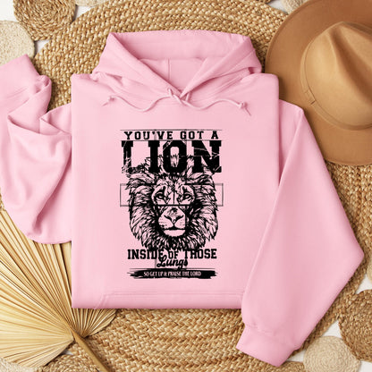 You've Got A Lion Inside Of Those Lungs So Get Up & Praise The Lord