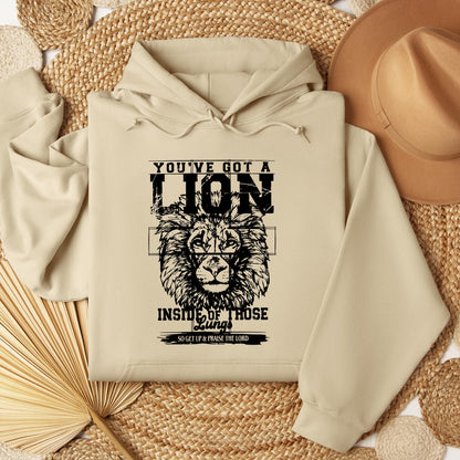 You've Got A Lion Inside Of Those Lungs So Get Up & Praise The Lord