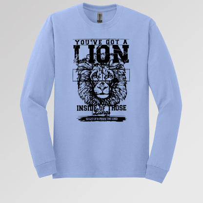 You've Got A Lion Inside Of Those Lungs So Get Up & Praise The Lord