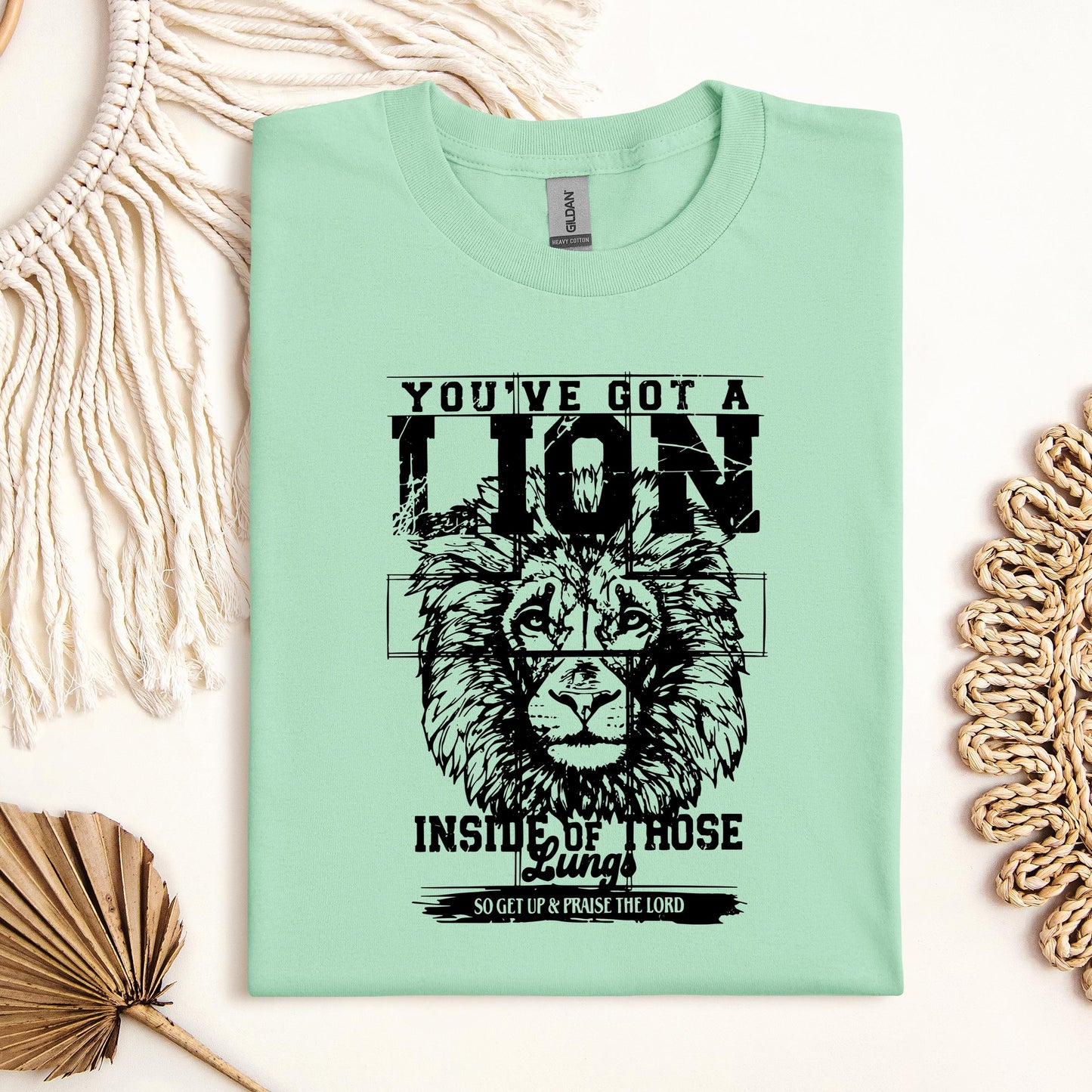 You've Got A Lion Inside Of Those Lungs So Get Up & Praise The Lord