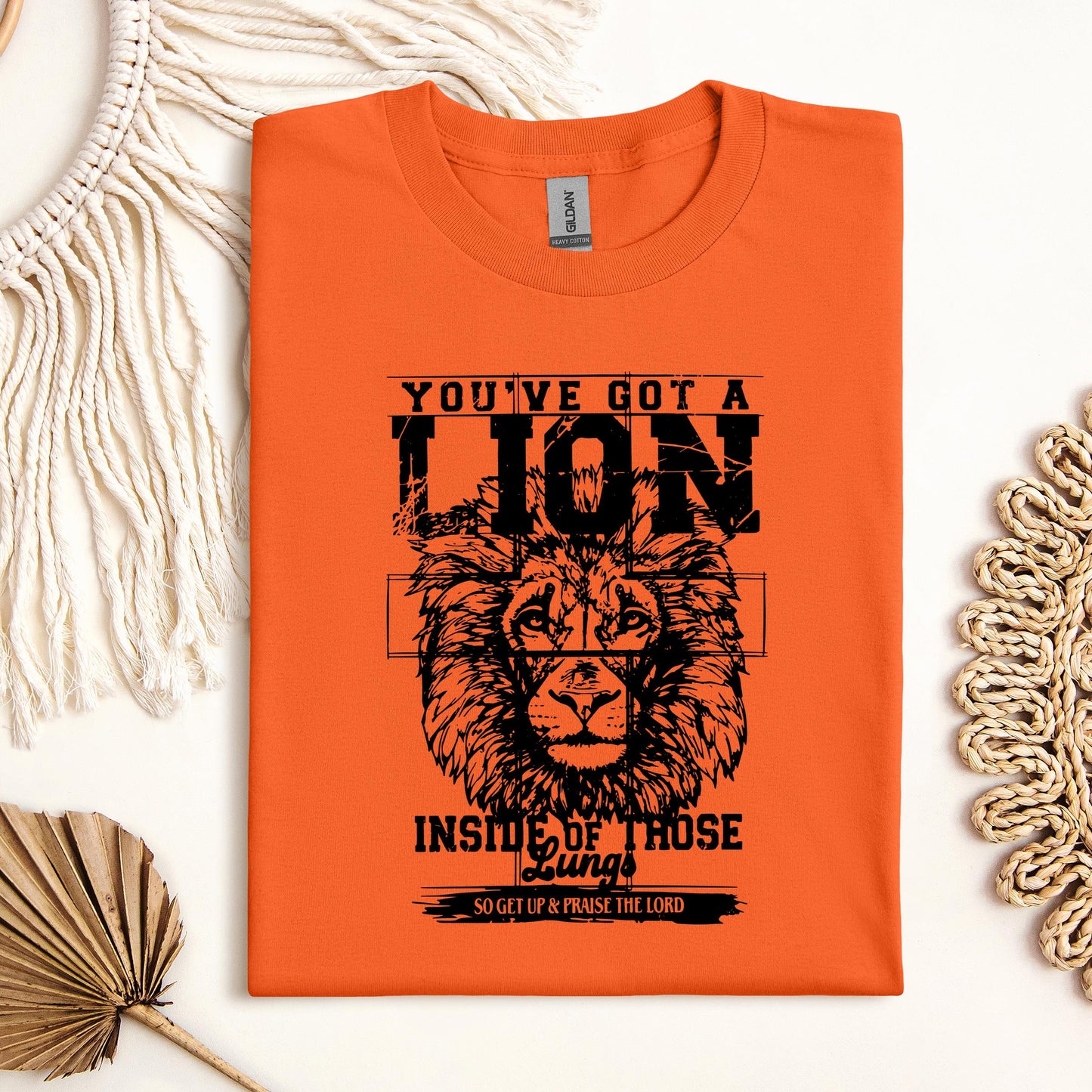 You've Got A Lion Inside Of Those Lungs So Get Up & Praise The Lord