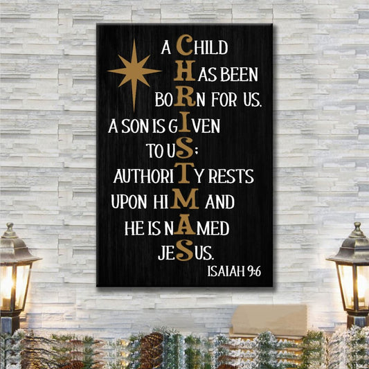 A Child Has Been Born For Us Isaiah 9:6 Christmas Wall Art Canvas Print