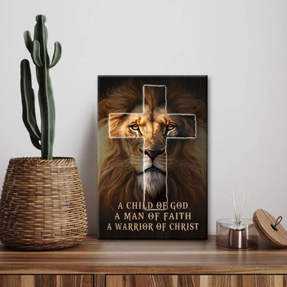 Christian Wall Art - A Child Of God A Man Of Faith A Warrior Of Christ Canvas