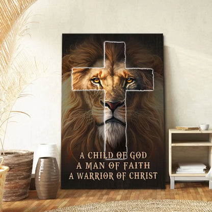 Christian Wall Art - A Child Of God A Man Of Faith A Warrior Of Christ Canvas